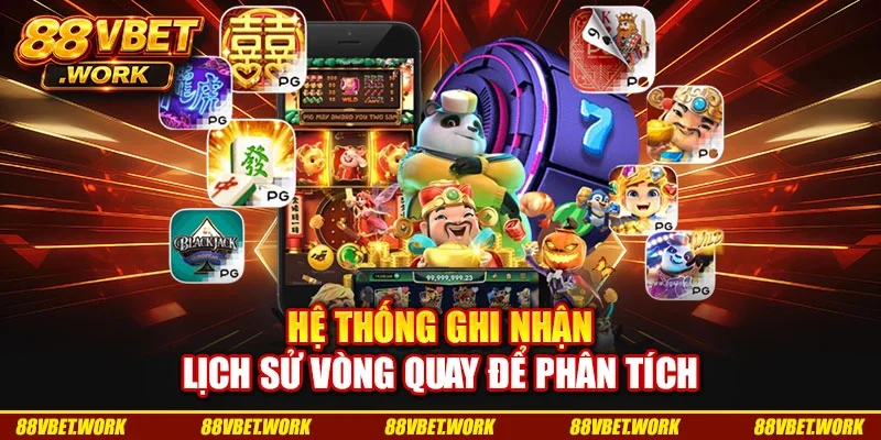 Hệ thống ghi nhận lịch sử vòng quay để phân tích Hệ thống ghi nhận lịch sử vòng quay để phân tích